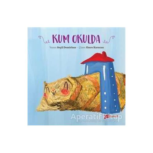 Kum Okulda - Seçil Demirhan - Altıkırkbeş Yayınları