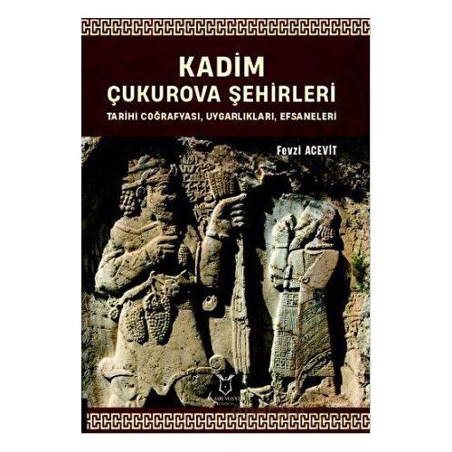 Kadim Çukurova Şehirleri - Fevzi Acevit - Akademisyen Kitabevi