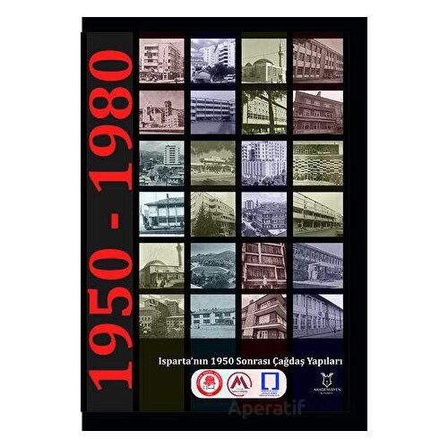Isparta’nın 1950 Sonrası Çağdaş Yapıları - Kolektif - Akademisyen Kitabevi