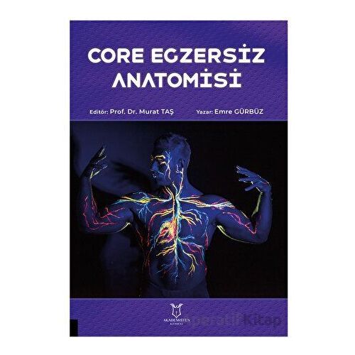 Core Egzersiz Anatomisi - Emre Gürbüz - Akademisyen Kitabevi