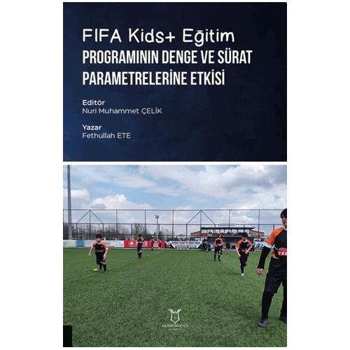 FIFA Kids+ Eğitim Programının Denge ve Sürat Parametrelerine Etkisi
