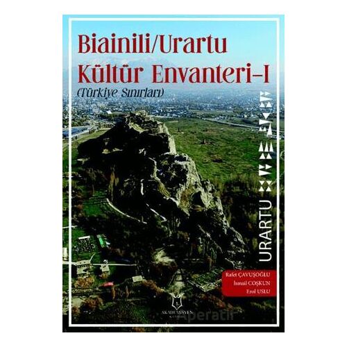 Bianili Urartu Kültür Envanteri-1 (Türkiye Sınırları) - Rafet Çavuşoğlu - Akademisyen Kitabevi