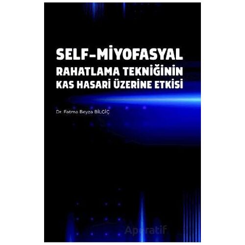 Self-Miyofasyal Rahatlama Tekniğinin Kas Hasarı Üzerine Etkisi