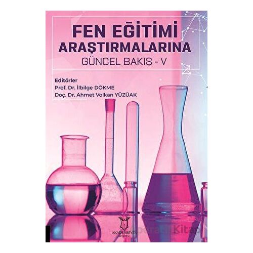 Fen Eğitimi Araştırmalarına Güncel Bakış - V - Kolektif - Akademisyen Kitabevi