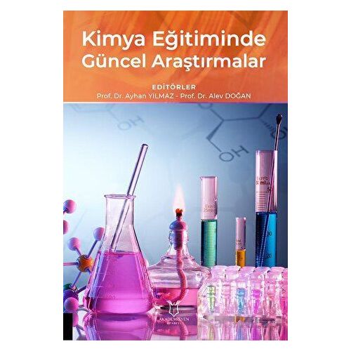 Kimya Eğitiminde Güncel Araştırmalar - Ayhan Yılmaz - Akademisyen Kitabevi