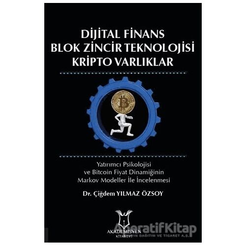 Dijital Finans Blok Zincir Teknolojisi Kripto Varlıklar - Çiğdem Yılmaz Özsoy - Akademisyen Kitabevi