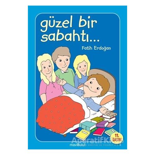 Gu¨zel Bir Sabahtı… - Fatih Erdoğan - Mavibulut Yayınları