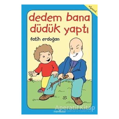 Dedem Bana Du¨du¨k Yaptı - Fatih Erdoğan - Mavibulut Yayınları