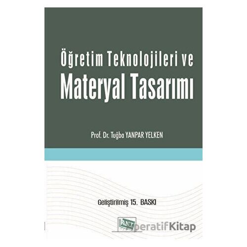 Öğretim Teknolojileri ve Materyal Tasarımı - Tuğba Yanpar Yelken - Anı Yayıncılık