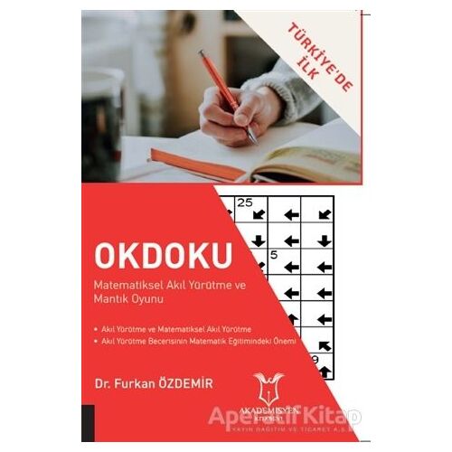 Okdoku - Matematiksel Akıl Yürütme ve Mantık Oyunu - Furkan Özdemir - Akademisyen Kitabevi