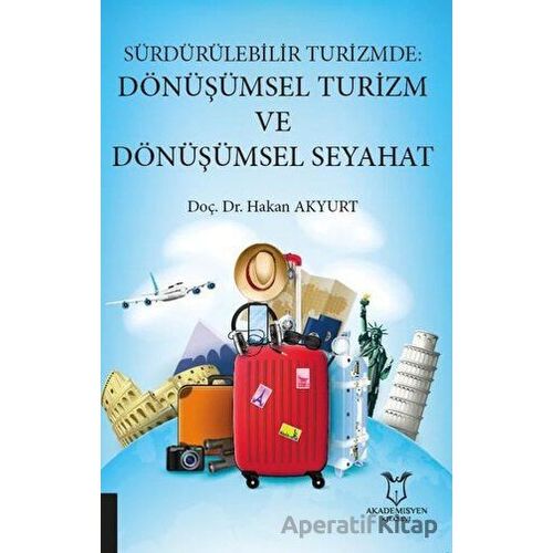 Sürdürülebilir Turizmde: Dönüşümsel Turizm ve Dönüşümsel Seyahat