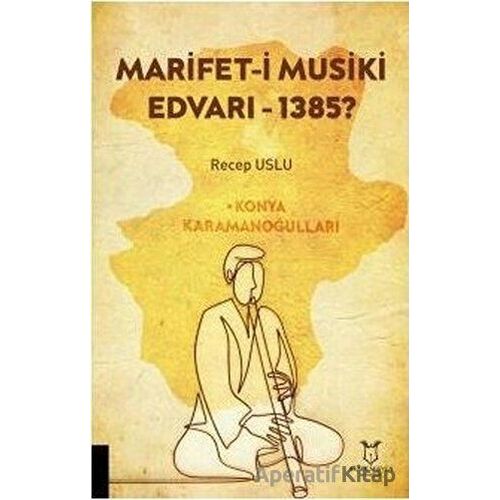 Marifet-i Musiki Edvarı - 1385? - Recep Uslu - Akademisyen Kitabevi