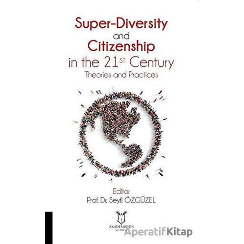 Super-Diversity and Citizenship in the 21 st Century Theories and Practices