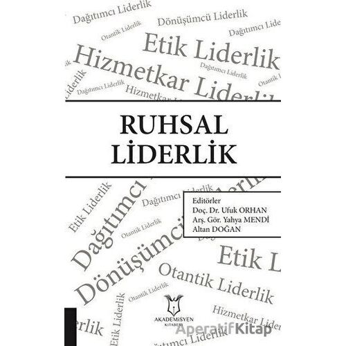 Ruhsal Liderlik - Ufuk Orhan - Akademisyen Kitabevi