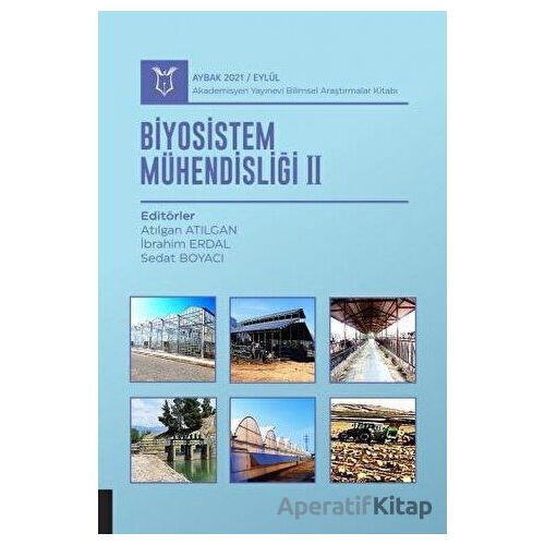 Biyosistem Mühendisliği II (AYBAK 2021 Eylül) - Atılgan Atılgan - Akademisyen Kitabevi