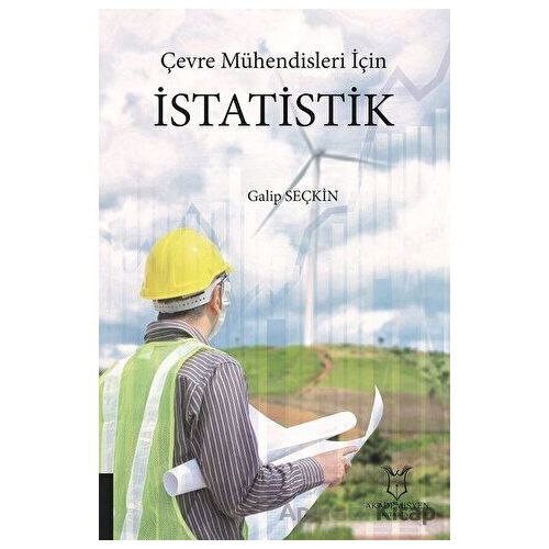 Çevre Mühendisleri İçin İstatistik - Galip Seçkin - Akademisyen Kitabevi