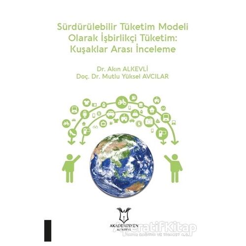 Sürdürülebilir Tüketim Modeli Olarak İşbirlikçi Tüketim: Kuşaklar Arası İnceleme