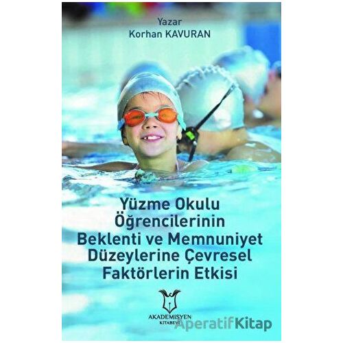 Yüzme Okulu Öğrencilerinin Beklenti ve Memnuniyet Düzeylerine Çevresel Faktörlerin Etkisi