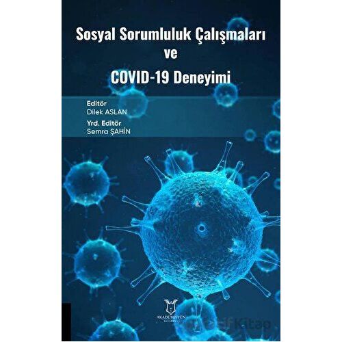 Sosyal Sorumluluk Çalışmaları ve Covid-19 Deneyimi - Kolektif - Akademisyen Kitabevi