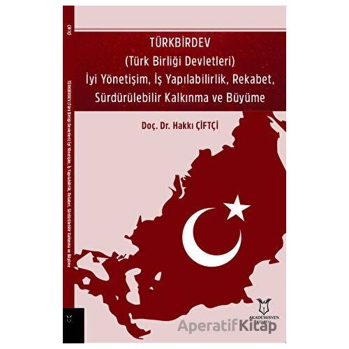 TÜRKBİRDEV (Türk Birliği Devletleri) İyi Yönetişim, İş Yapılabilirlik, Rekabet, Sürdürülebilir Kalkı