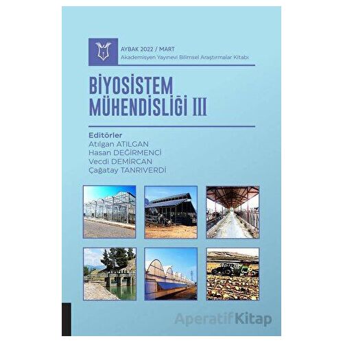 Biyosistem Mühendisliği III - Aybak 2022 Mart - Kolektif - Akademisyen Kitabevi