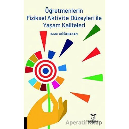 Öğretmenlerin Fiziksel Aktivite Düzeyleri ile Yaşam Kaliteleri