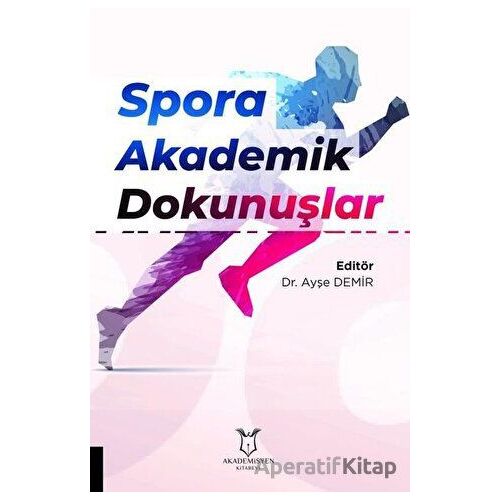 Spora Akademik Dokunuşlar - Kolektif - Akademisyen Kitabevi