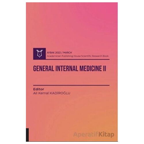 General Internal Medicine II (AYBAK 2022 Mart) - Kolektif - Akademisyen Kitabevi