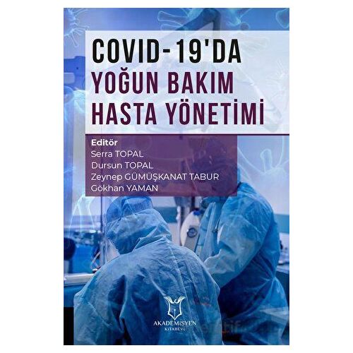 COVID-19da Yoğun Bakım Hasta Yönetimi - Serra Topal - Akademisyen Kitabevi