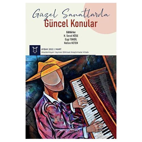 Güzel Sanatlarda Güncel Konular - H. Seval Köse - Akademisyen Kitabevi