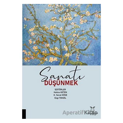 Sanatı Düşünmek - Hatice Keten - Akademisyen Kitabevi