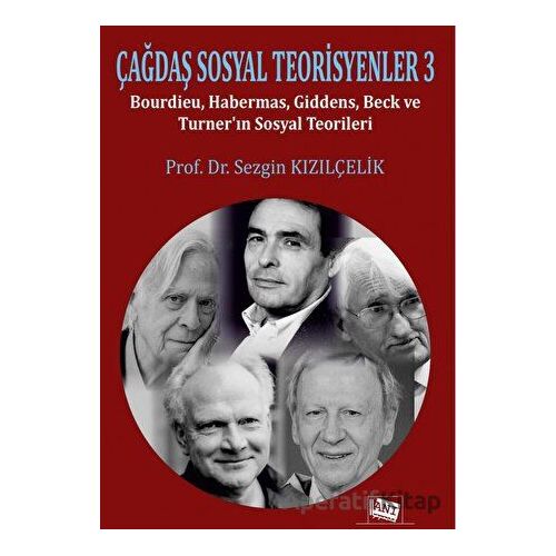 Çağdaş Sosyal Teorisyenler 3 - Sezgin Kızılçelik - Anı Yayıncılık