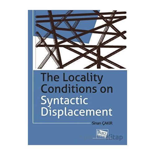 The Locality Conditions on Syntactic Displacement - Kolektif - Anı Yayıncılık