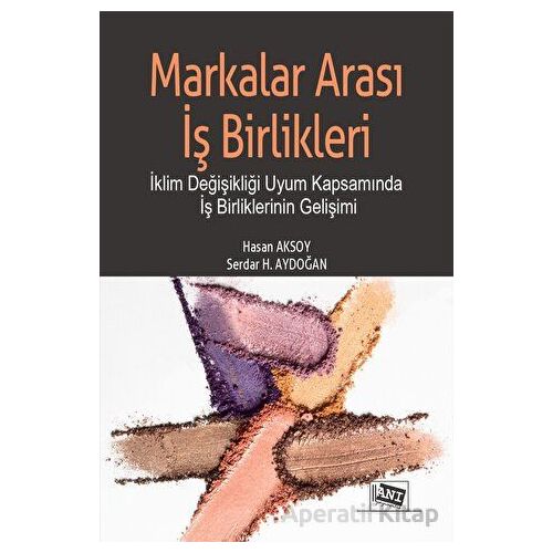 Markalar Arası İş Birlikleri - Hasan Aksoy - Anı Yayıncılık