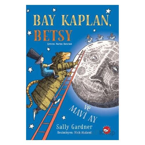 Bay Kaplan, Betsy ve Mavi Ay - Sally Gardner - Beyaz Balina Yayınları