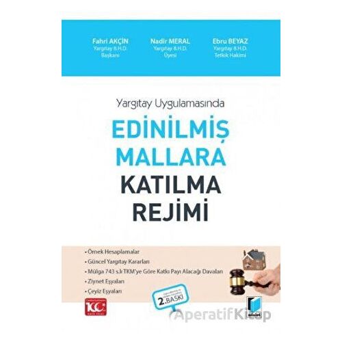 Yargıtay Uygulamasında - Edinilmiş Mallara Katılma Rejimi - Nadir Meral - Adalet Yayınevi