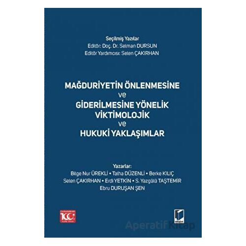 Mağduriyetin Önlenmesine ve Giderilmesine Yönelik Viktimolojik ve Hukuki Yaklaşımlar