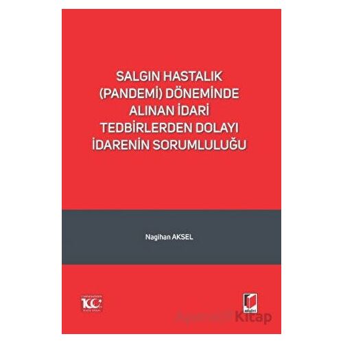 Salgın Hastalık (Pandemi) Döneminde Alınan İdari Tedbirlerden Dolayı İdarenin Sorumluluğu