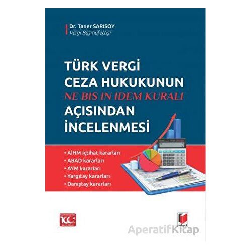 Ne Bıs In Idem Kuralı - Türk Vergi Ceza Hukukunun Açısından İncelenmesi