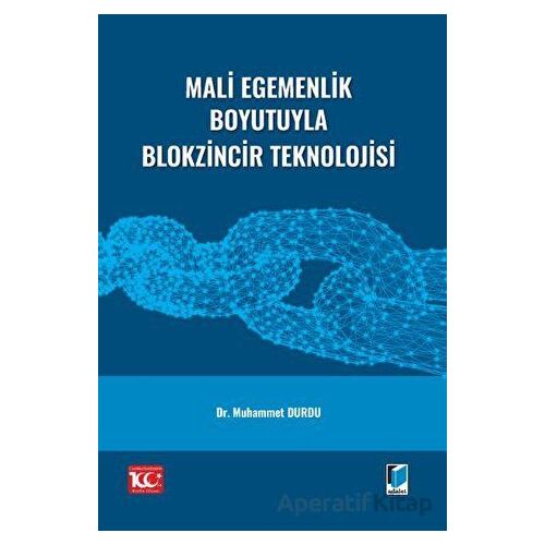 Mali Egemenlik Boyutuyla Blokzincir Teknolojisi - Muhammet Durdu - Adalet Yayınevi