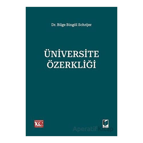 Üniversite Özerkliği - Bilge Bingöl Schrijer - Adalet Yayınevi