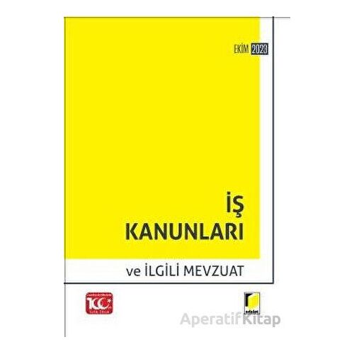 İş Kanunları ve İlgili Mevzuat (2023) - Gürsel Yalvaç - Adalet Yayınevi