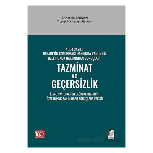 4054 Sayılı Rekabetin Korunması Hakkında Kanun’un Özel Hukuk Bakımından Sonuçları: Tazminat ve Geçer