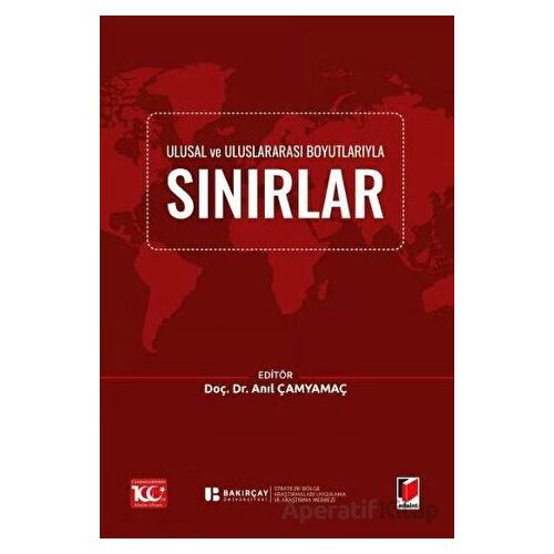 Ulusal ve Uluslararası Boyutlarıyla Sınırlar - Anıl Çamyamaç - Adalet Yayınevi