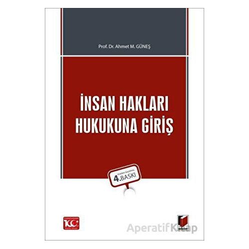 İnsan Hakları Hukukuna Giriş - Ahmet M. Güneş - Adalet Yayınevi