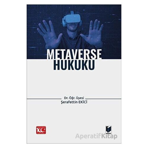 Metaverse Hukuku - Şerafettin Ekici - Adalet Yayınevi