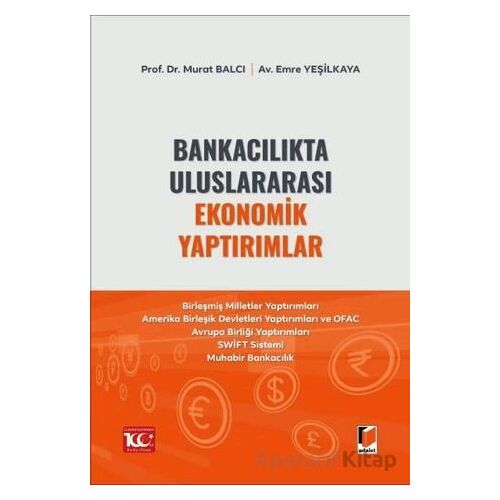 Bankacılıkta Uluslararası Ekonomik Yaptırımlar - Emre Yeşilkaya - Adalet Yayınevi