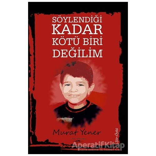Söylendiği Kadar Kötü Biri Değilim - Murat Yener - Sokak Kitapları Yayınları