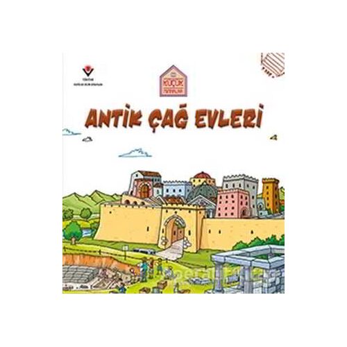 Antik Çağ Evleri - Küçük Mimarlar - Saranne Taylor - TÜBİTAK Yayınları