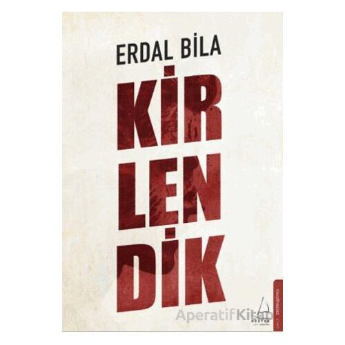 Kirlendik - Erdal Bila - Destek Yayınları